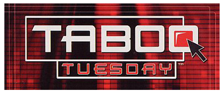 Taboo Tuesday